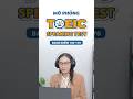TOEIC SPEAKING MOCK TEST - Q3 | Band 150-170 điểm | IIG Việt Nam