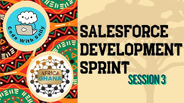 Salesforce Apex Beginner Sprint | Session 3 (Code With Sally × Africa Ohana)