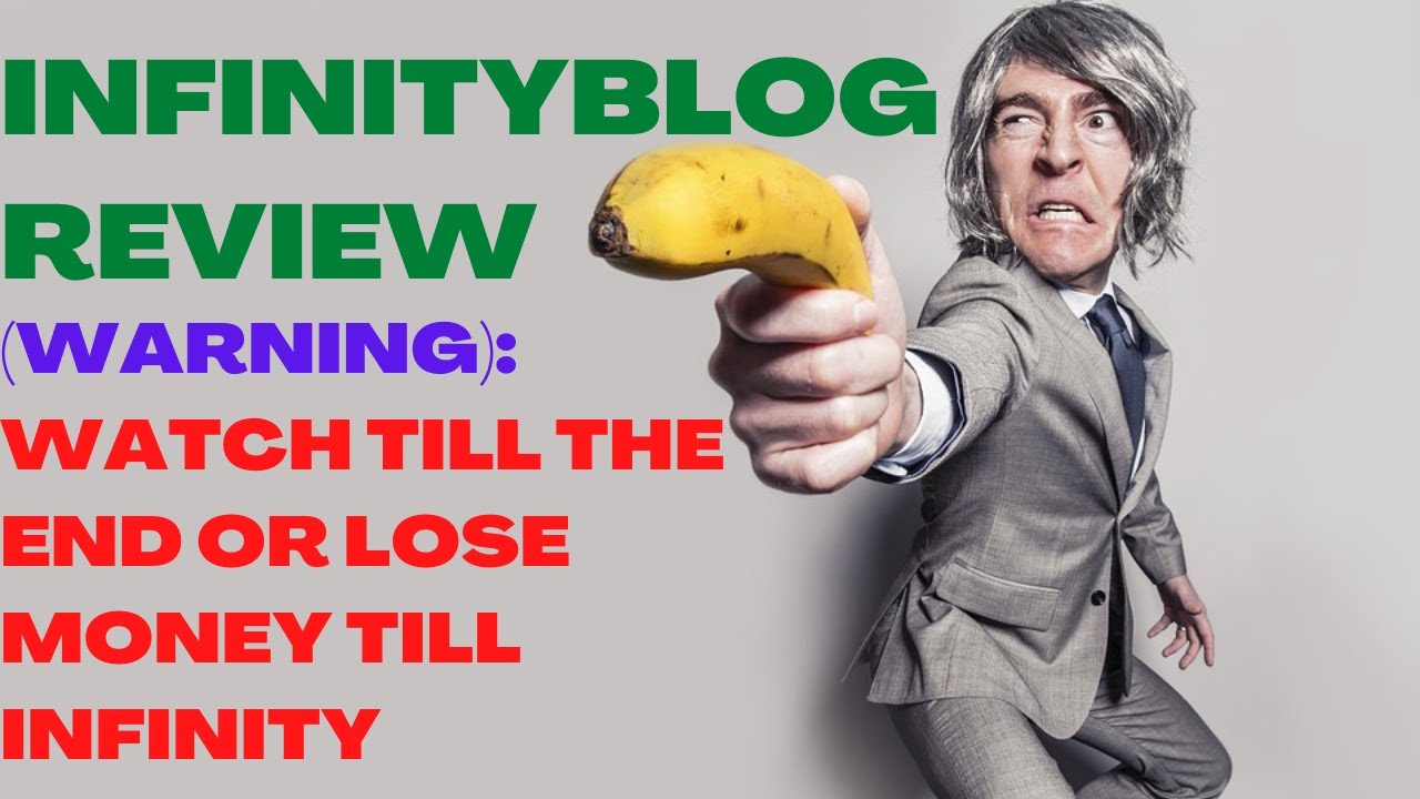 INFINITYBLOG REVIEW| InfinityBlog Reviews| (Warning): Watch Till The End Or Lose Money Till Infinity