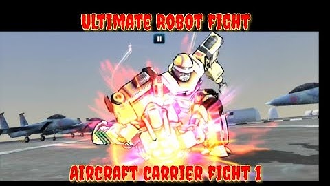Ultimate Robot Fighting - Aircraft Carrier Fight 1