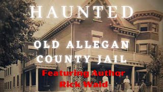 Watch as we investigate the Haunted Old Allegan County Jail!