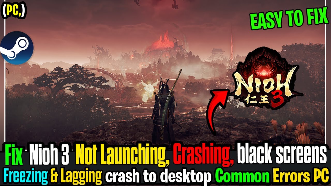 Nioh 3 Crashing or Freezing? Lag, Black Screen & CTD Fix for PC ⚠️