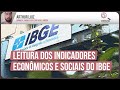 Observatório Socioeconômico: Leitura dos indicadores econômicos e sociais do IBGE