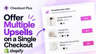 How to Offer Multiple Upsells in Shopify Checkout | Checkout Plus