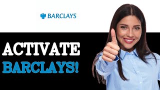 How To Activate Card Barclays (2025)
