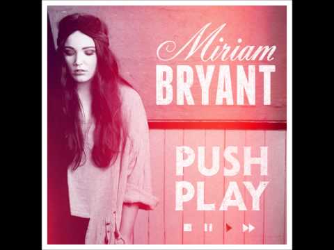 Miriam Bryant - Push Play