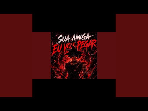 SUA AMIGA EU VOU PEGAR (ULTRA SLOWED)