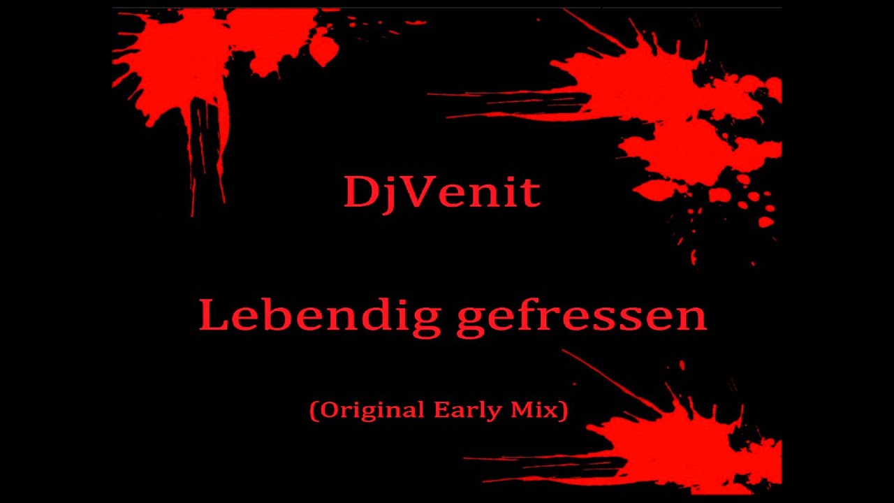 DjVenit - Lebendig gefressen (Original Early Mix)