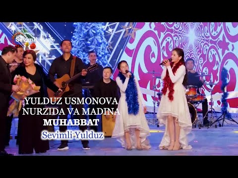 Yulduz Usmonova, Nurzida Va Madina - Muhabbat 2022
