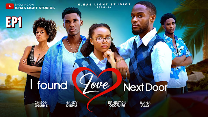 I FOUND LOVE NEXT DOOR| EP1| THE BAD BOY.