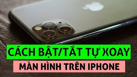 Cách bật/tắt tự động xoay ngang màn hình trên iphone cực nhanh