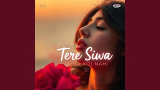 Tere Siwa Mera Koi Nahi - Zubimalik