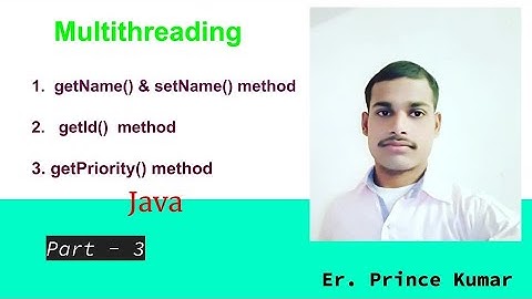 getName() , setName(), getId(), getpriority () & setPriority() in thread in Java
