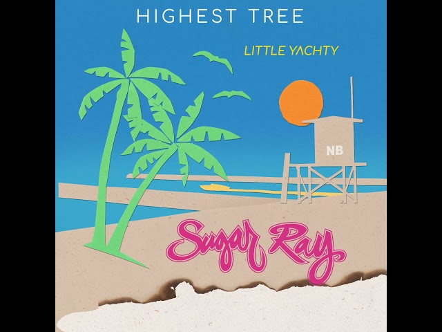 Sugar Ray - Highest Tree