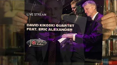 David Kikoski Quartet featuring Eric Alexander -  ...