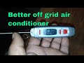 Off Grid Geothermal Air Conditioning for Cabin-BETTER DESIGN