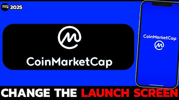 How to Change the Launch Screen on CoinMarketCap – 2025 Tutorial