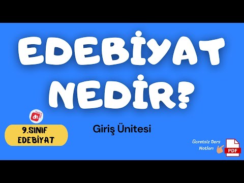 EDEBİYAT NEDİR? / 9.Sınıf Edebiyat Giriş Ünitesi / Deniz Hoca +PDF🗒️