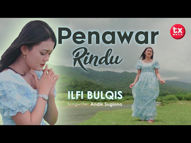 PENAWAR RINDU - ILFI BULQIS (Official Music Video) class=