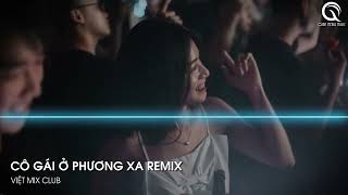 MIXTAPE 2024 - CỰC PHẨM CÔ GÁI Ở PHƯƠNG XA - (THIỆN REMIX) - FULL TRACK NHẠC CĂNG ĐÉT 2024