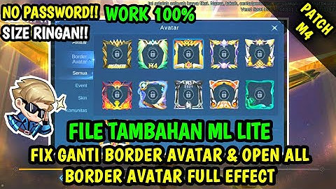 Data Fix Ganti Border Avatar & Open All Border Full Effect Terbaru Patch M4 | Data Tambahan ml lite