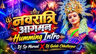 नवरात्रि आगमन Humming Intro 🔥 | DJ SP Murwal × DJ Gulab Chhatarpur | Navratri Special 2026
