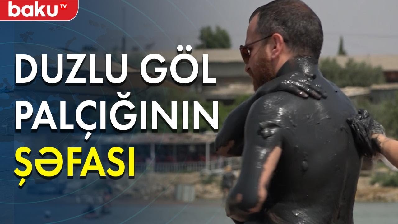 Duzlu göldəki palçıq şəfalıdır? - Baku TV