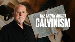 Is Calvinism True?