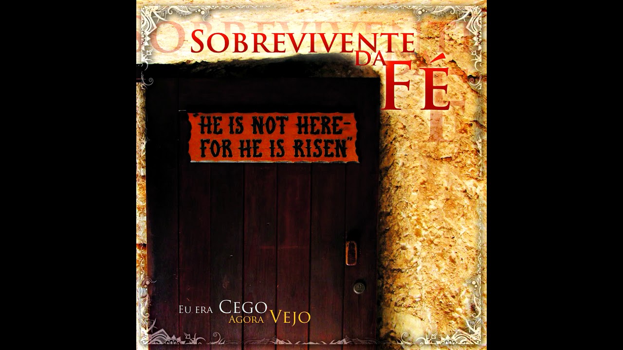Sobrevivente da Fé - música: Agora eu Vejo