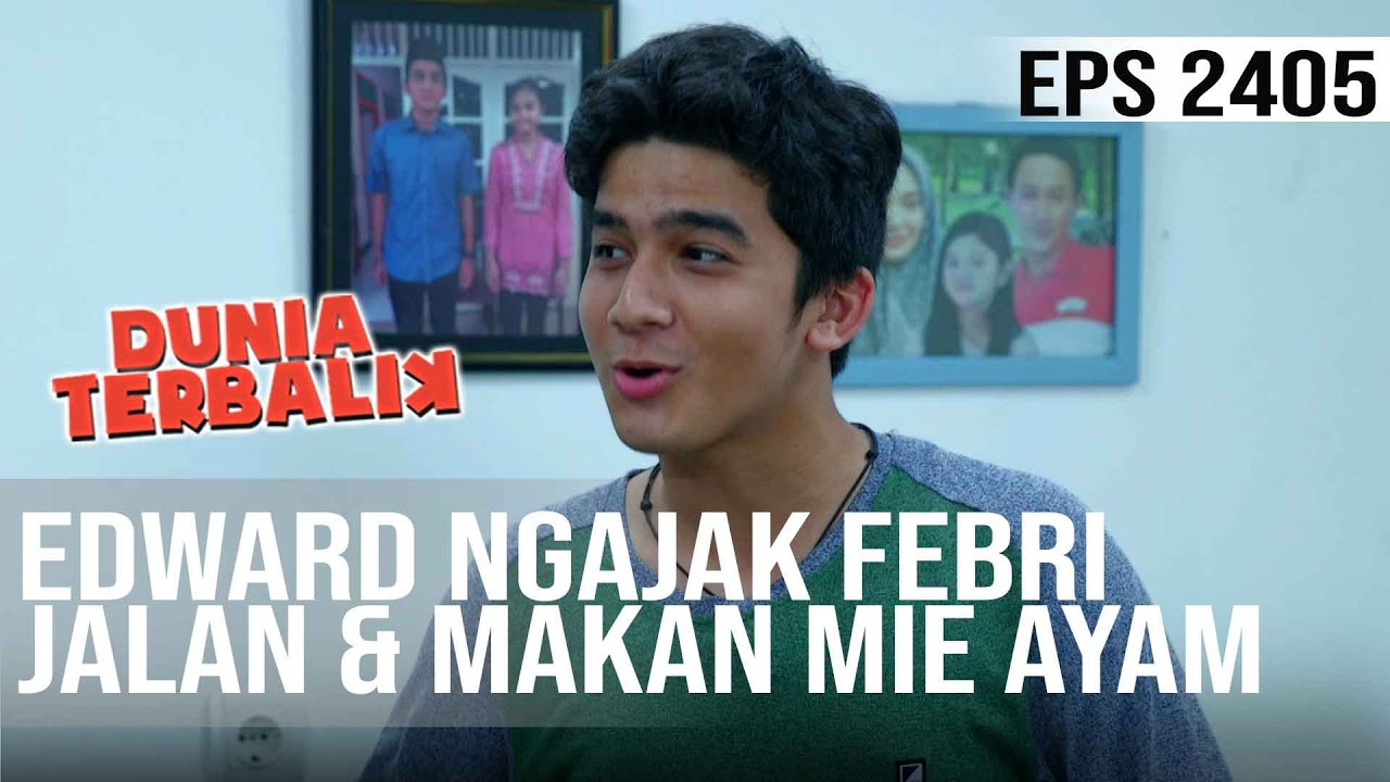 Dunia Terbalik - Edward Ngajak Febri Jalan & Makan Mie Ayam