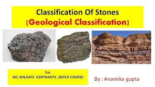 CLASSIFICATION OF STONES || GEOLOGICAL,PHYSICAL,CHEMICAL CLASSIFICATION || GEOLOGICAL ENGINEERING