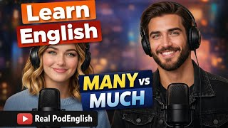 Many vs Much – Stop Making This English Mistake. | @RealPodEnglish 