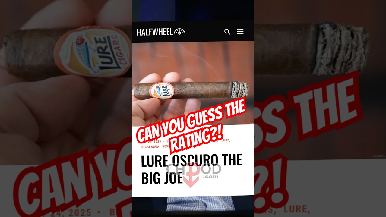 Can YouGuess The Halfwheel Review on Lure Cigars?