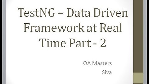 TestNG – Data Driven Framework at Real Time Part - 2