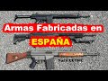 Top 6 Armas ligeras Fabricadas en ESPAÑA.