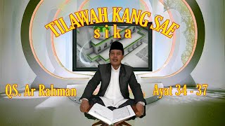 TILAWAH..!!! QS. Ar Rahman ayat 34 - 37 lagam/irama SIKA || Drs. Asep Saepudin, M.M.