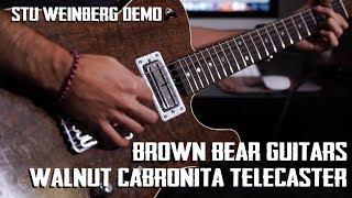 Brown Bear Guitars - Walnut Cabronita Telecaster Demo by Stu Weinberg