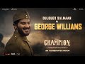 Dulquer Salmaan as George Williams | CHAMPION | Roshan | Anaswara Rajan | Pradeep | Mickey J Meyer 