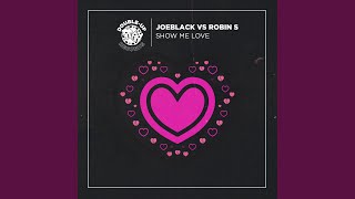 Show Me Love (Joeblack's 2020 Extended Boogie Remix)