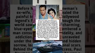 Paul Newman Looked Perfect to the World, His Ex-Wife Revealed the Dark Truth Before Her Death!