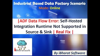 ADF Data Flow Error: Self-Hosted Integration Runtime Not Supported in Source & Sink | Real Fix #adf