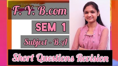 FY BCOM SEM 1 BA SHORT QUESTIONS REVISION