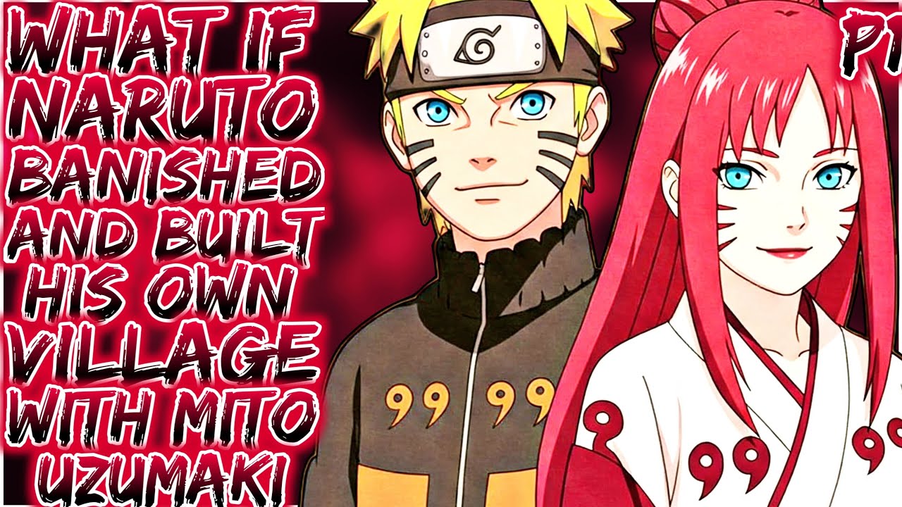 What If Naruto Banished And Built His Own Village With Mito Uzumaki