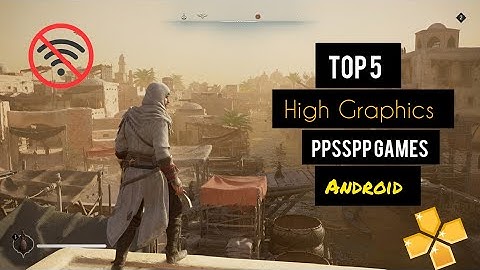 🔥 Top 5 High Graphics PSP Games You Can Play on Any Mobile (PPSSPP)