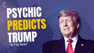 Psychic predicts bad year for Trump on Fox News