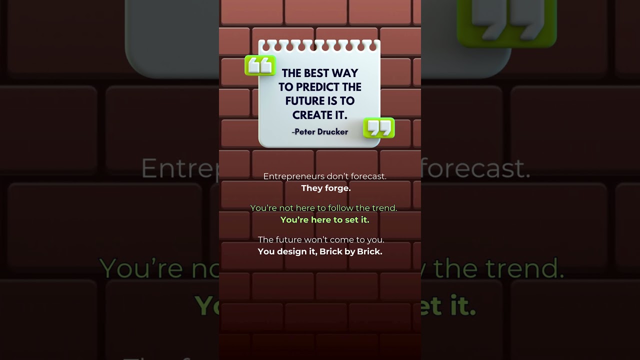 Don’t wait for the future — CREATE it.