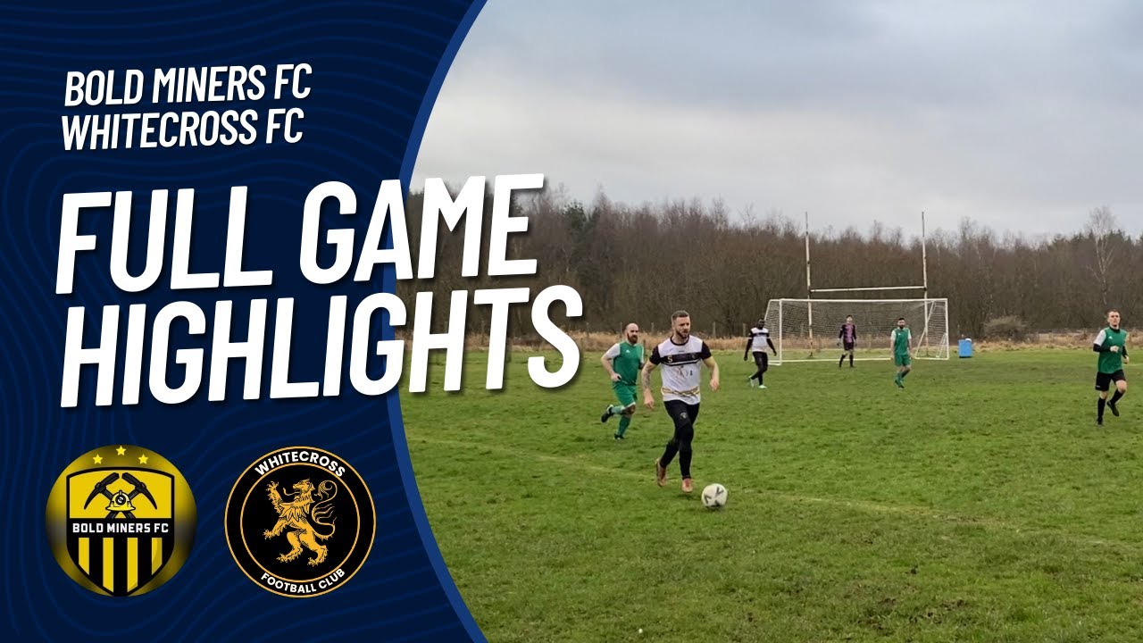 FIRST GAME OF 2024 - Bold Miners FC vs Whitecross FC | 2023/24 - YouTube