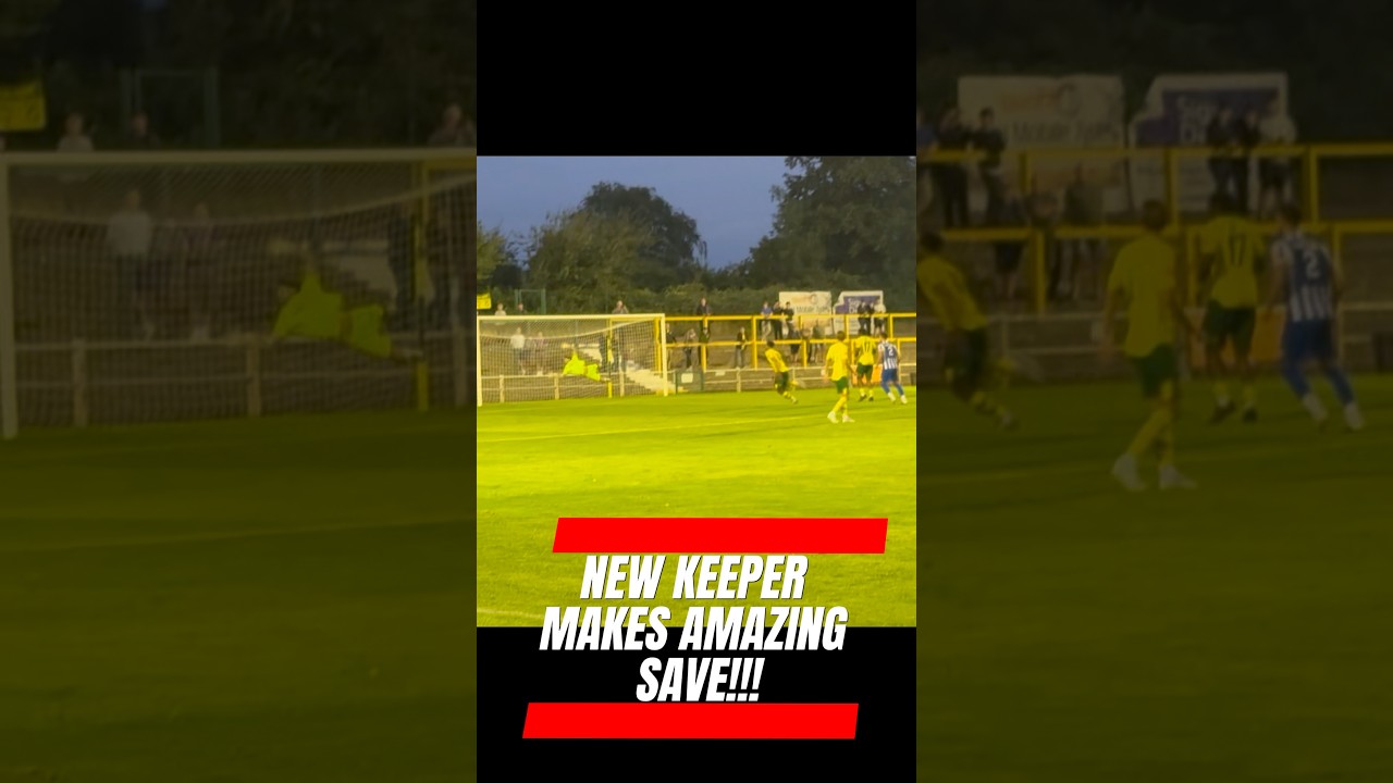 NEW KEEPER MAKES AMAZING SAVE!! 