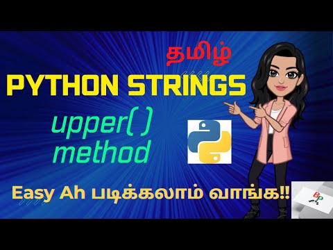 upper() method in Python String in Tamil | Python Tutorial for Beginners-Python Series Part 18