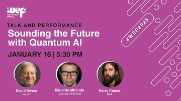 WEP 2025 Talk and Performance: Sounding the Future with Quantum AI